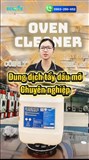 Thoát Cảnh Chà Bếp Mệt Mỏi – Giải Pháp Tẩy Dầu Mỡ Hiệu Quả Tức Thì Với Oven Cleaner